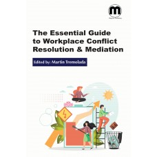 The Essential Guide to Workplace Conflict Resolution & Mediation